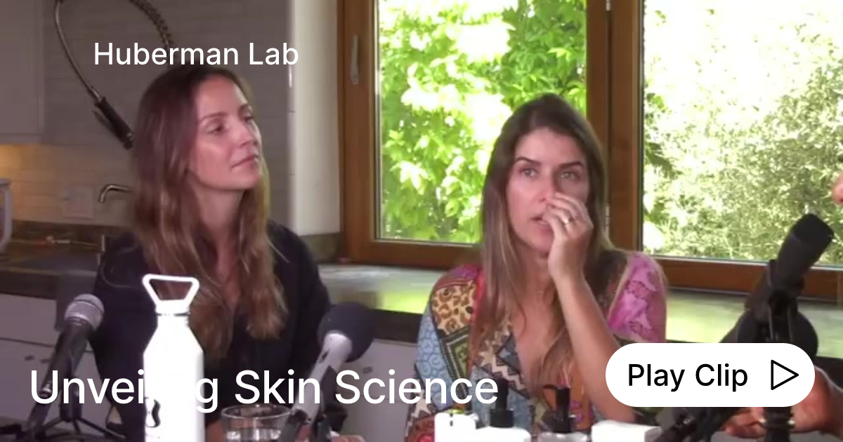 Unveiling Skin Science | Ask Huberman Lab