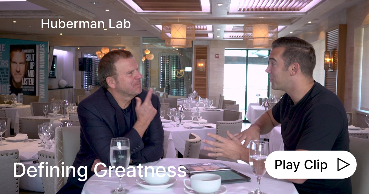 Defining Greatness Ask Huberman Lab