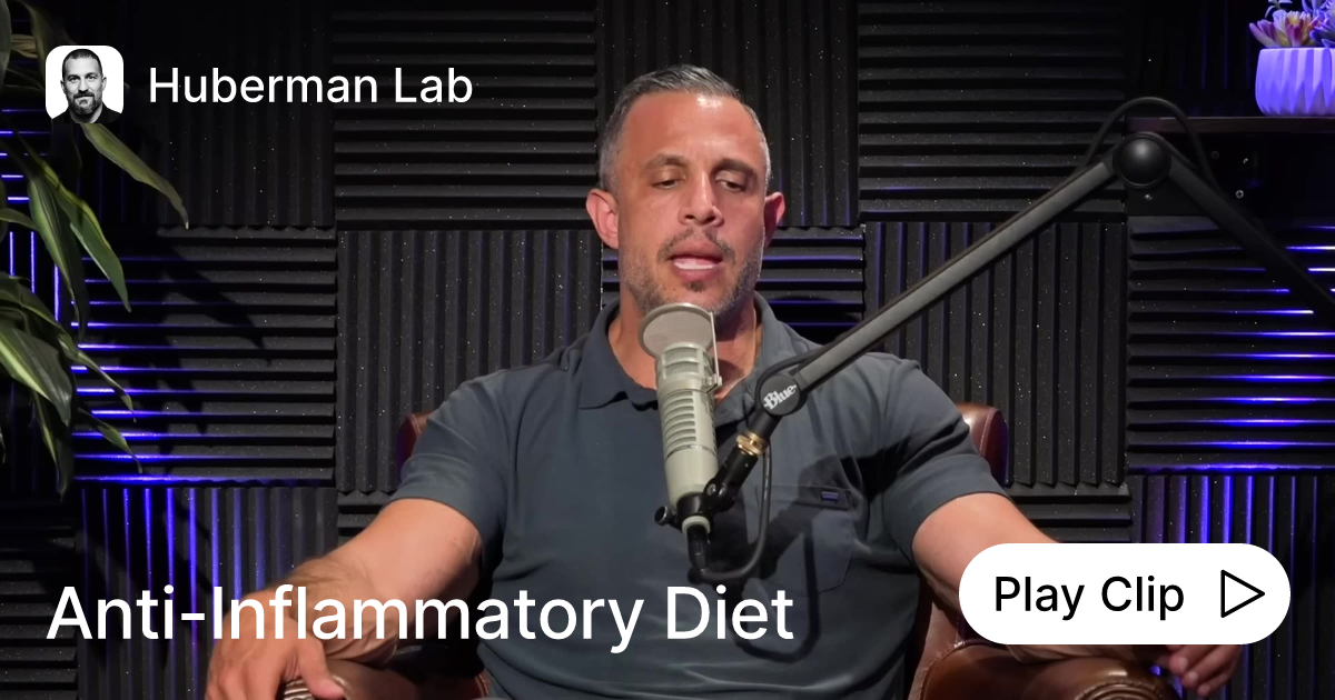 AntiInflammatory Diet Ask Huberman Lab