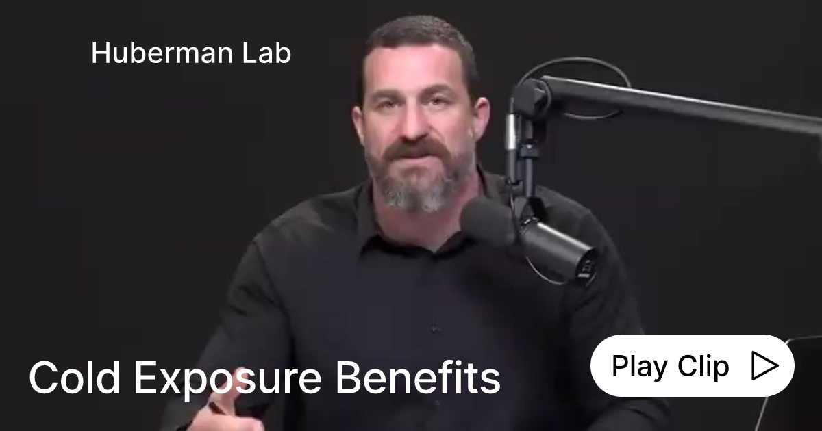 Cold Exposure Benefits Ask Huberman Lab