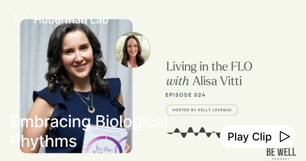 Embracing Biological Rhythms Ask Huberman Lab