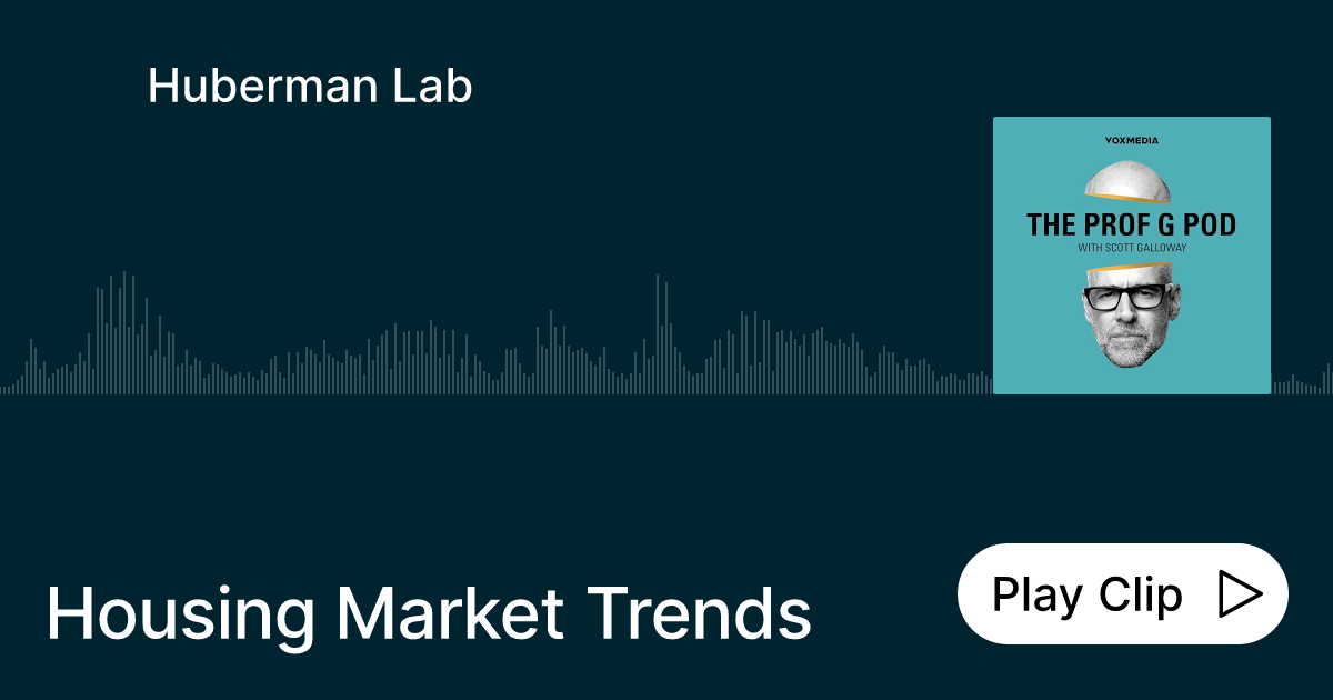 Housing Market Trends Ask Huberman Lab