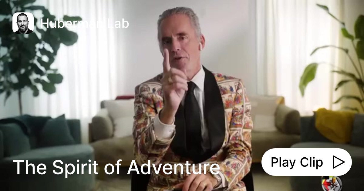 The Spirit of Adventure Ask Huberman Lab