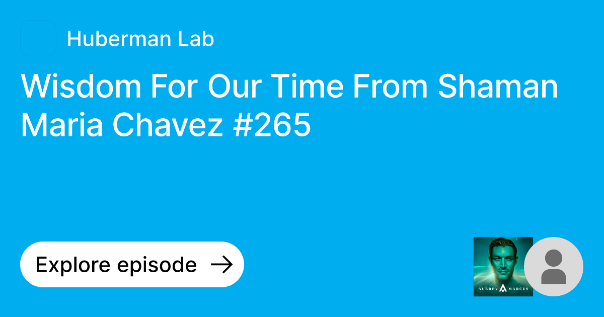 Episode Wisdom For Our Time From Shaman Maria Chavez 265 Ask