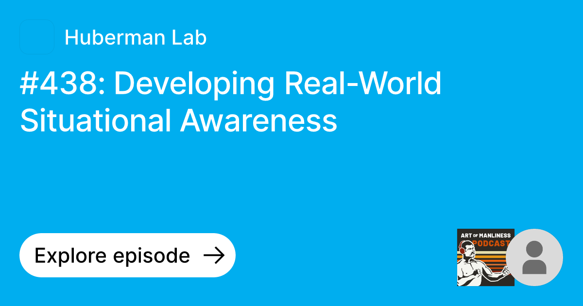 Episode: #438: Developing Real-World Situational Awareness | Ask ...