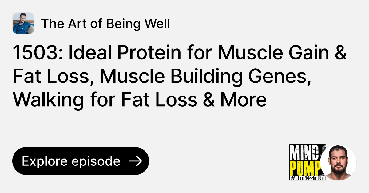 Episode 1503 Ideal Protein for Muscle Gain & Fat Loss, Muscle