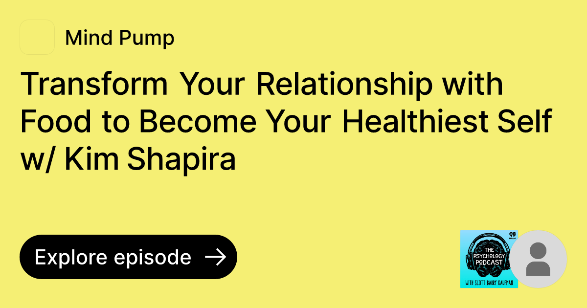 Episode Transform Your Relationship with Food to Your