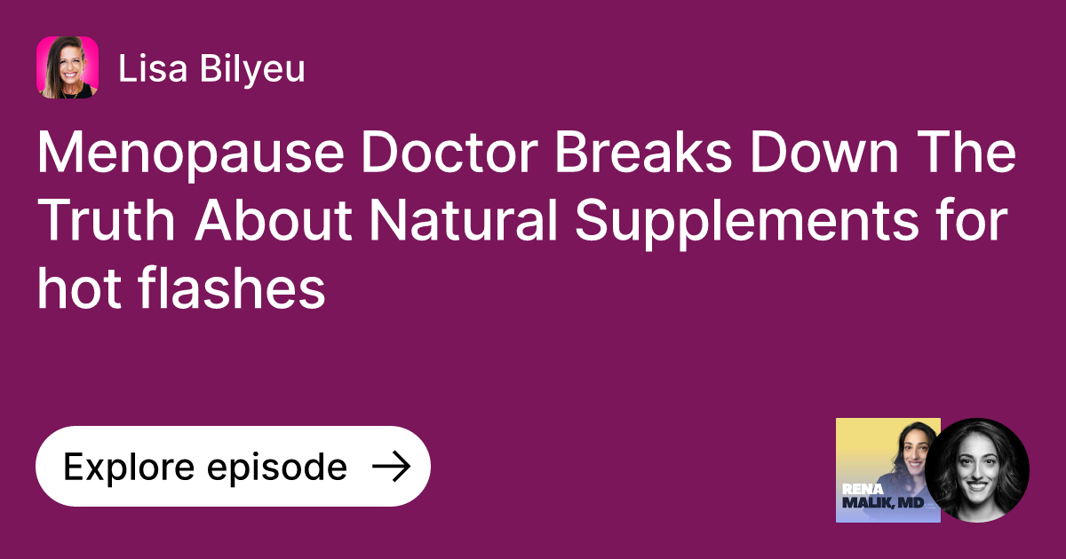 Menopause Doctor Breaks Down The Truth About Natural Supplements for