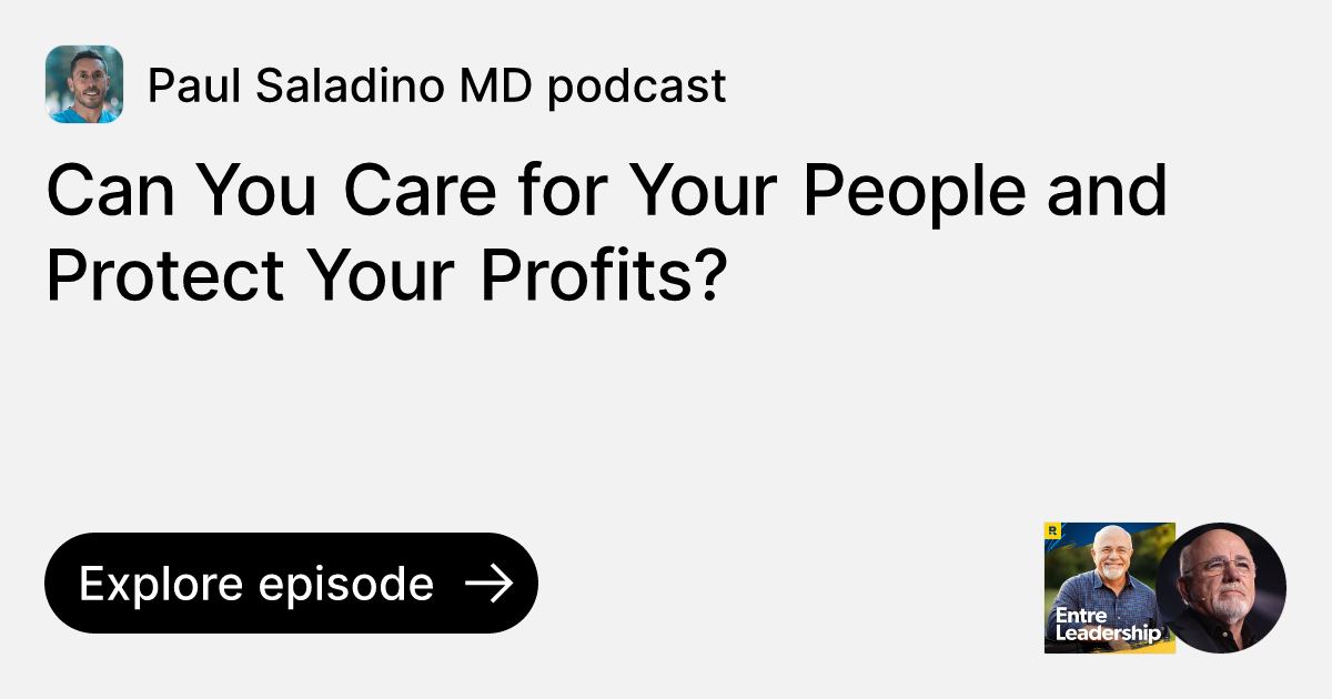 Episode Can You Care for Your People and Protect Your Profits? Ask