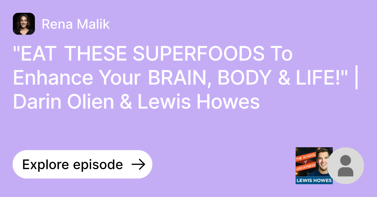 "EAT THESE SUPERFOODS To Enhance Your BRAIN, BODY & LIFE!" Darin