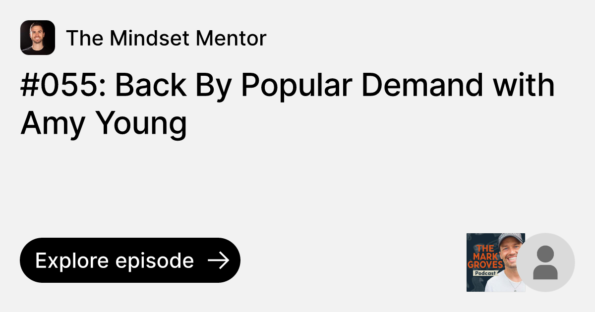 Episode 055 Back By Popular Demand with Amy Young Ask The Mindset