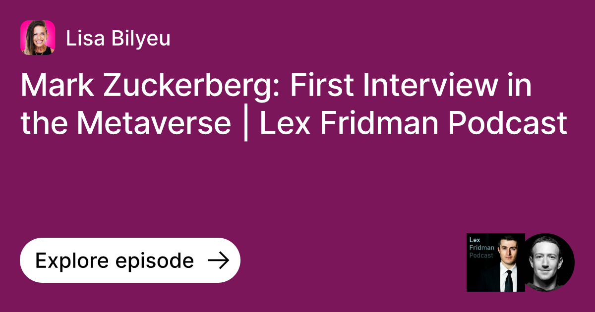 Episode Mark Zuckerberg First Interview in the Metaverse Lex
