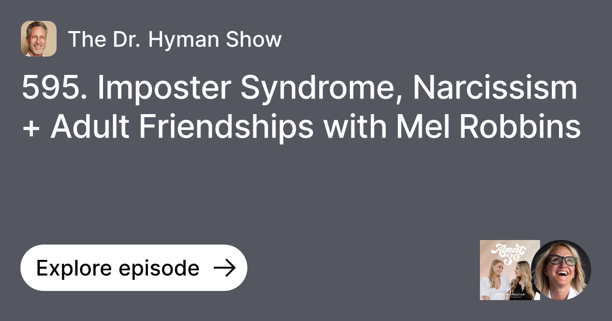 595. Imposter Syndrome, Narcissism + Adult Friendships with Mel Robbins