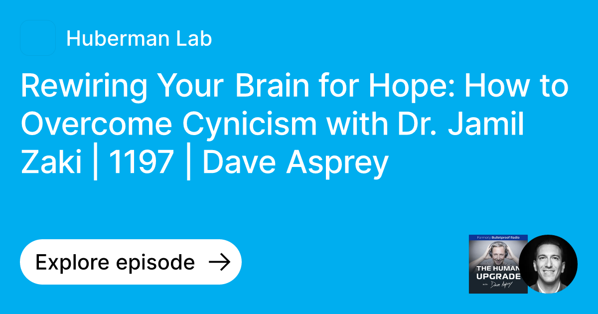 Episode Rewiring Your Brain for Hope How to Cynicism with Dr