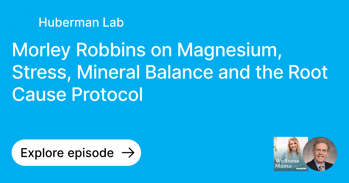 Episode Morley Robbins on Magnesium, Stress, Mineral Balance and the