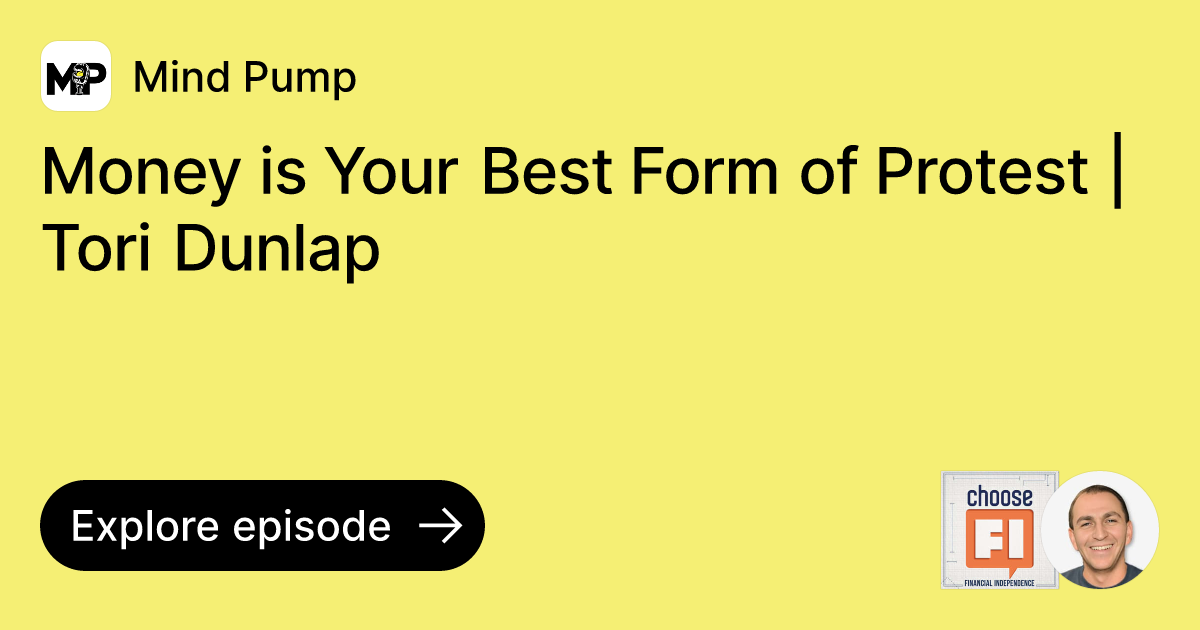 Episode Money is Your Best Form of Protest Tori Dunlap Ask Mind Pump