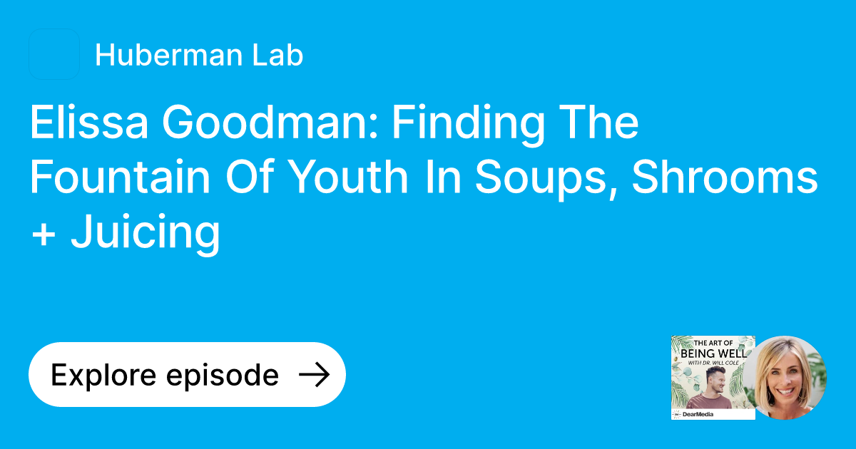 Episode Elissa Goodman Finding The Fountain Of Youth In Soups