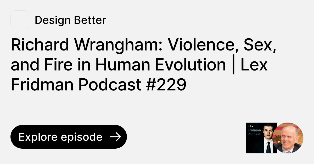 Richard Wrangham Violence, Sex, and Fire in Human Evolution Lex