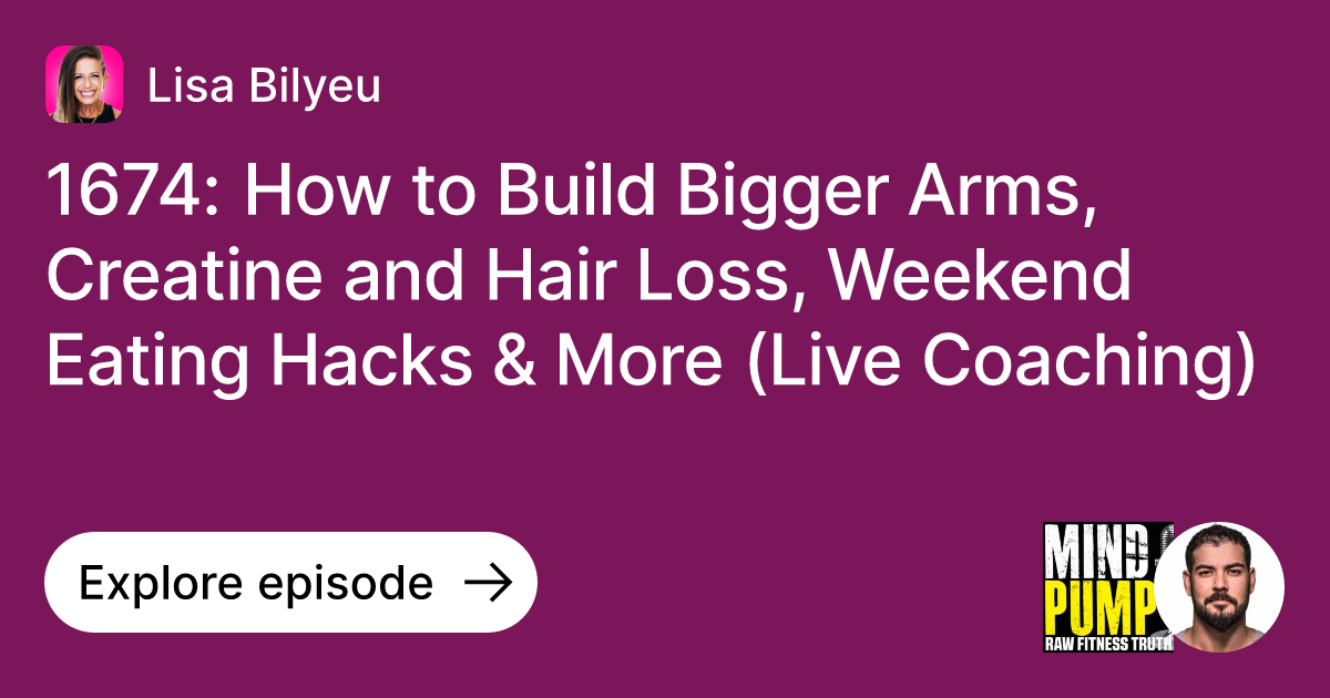 Episode 1674 How to Build Bigger Arms, Creatine and Hair Loss