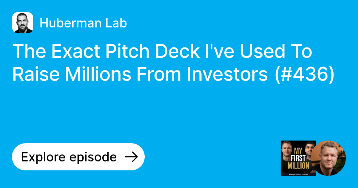 Episode The Exact Pitch Deck I've Used To Raise Millions From