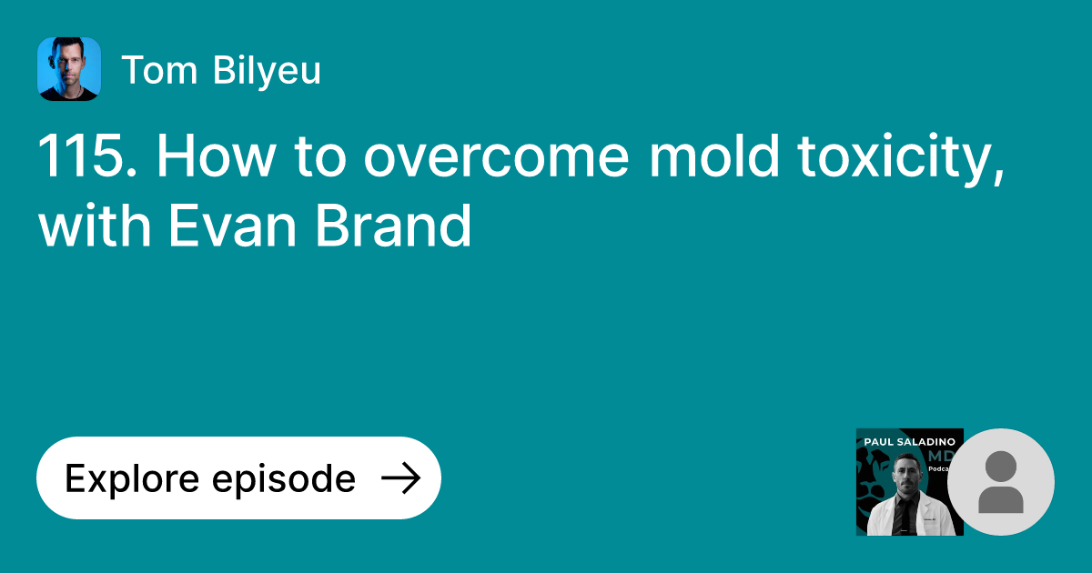 Episode 115. How to mold toxicity, with Evan Brand Ask Tom