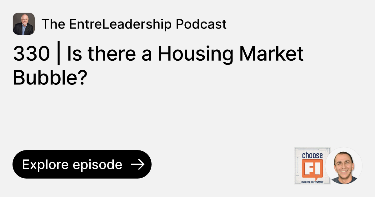 Episode 330 Is there a Housing Market Bubble? Ask The