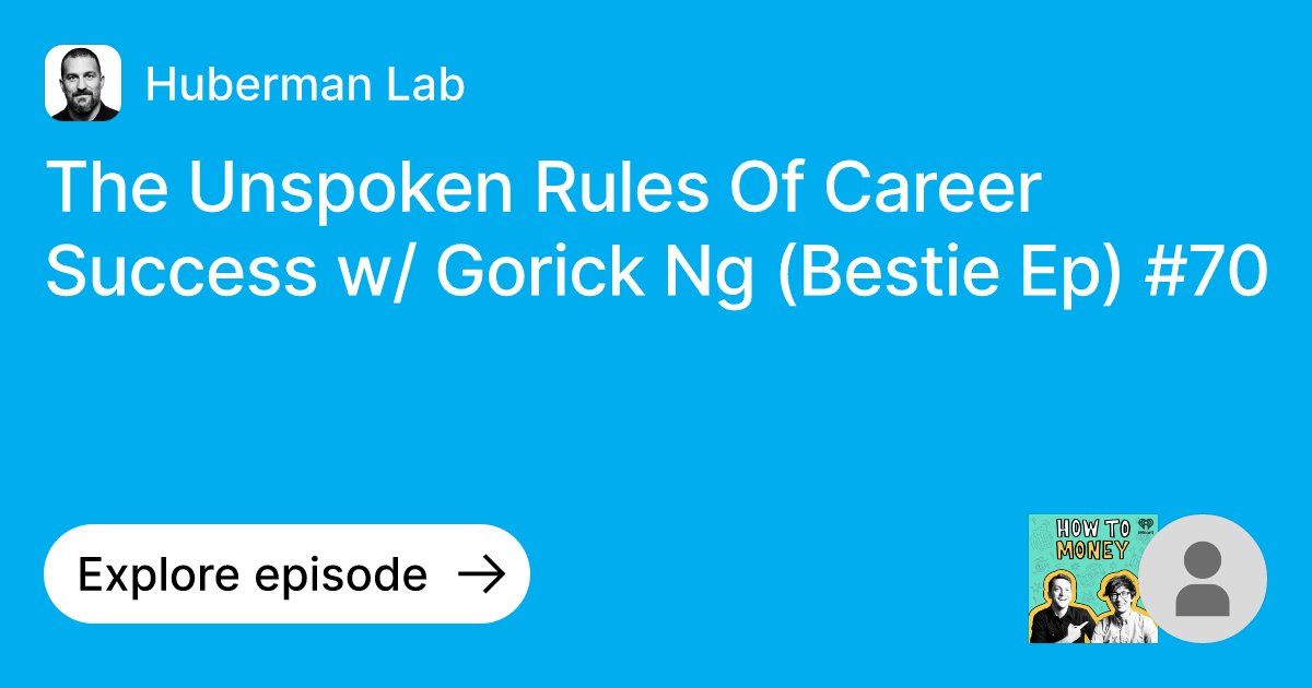 Episode The Unspoken Rules Of Career Success w/ Gorick Ng (Bestie Ep
