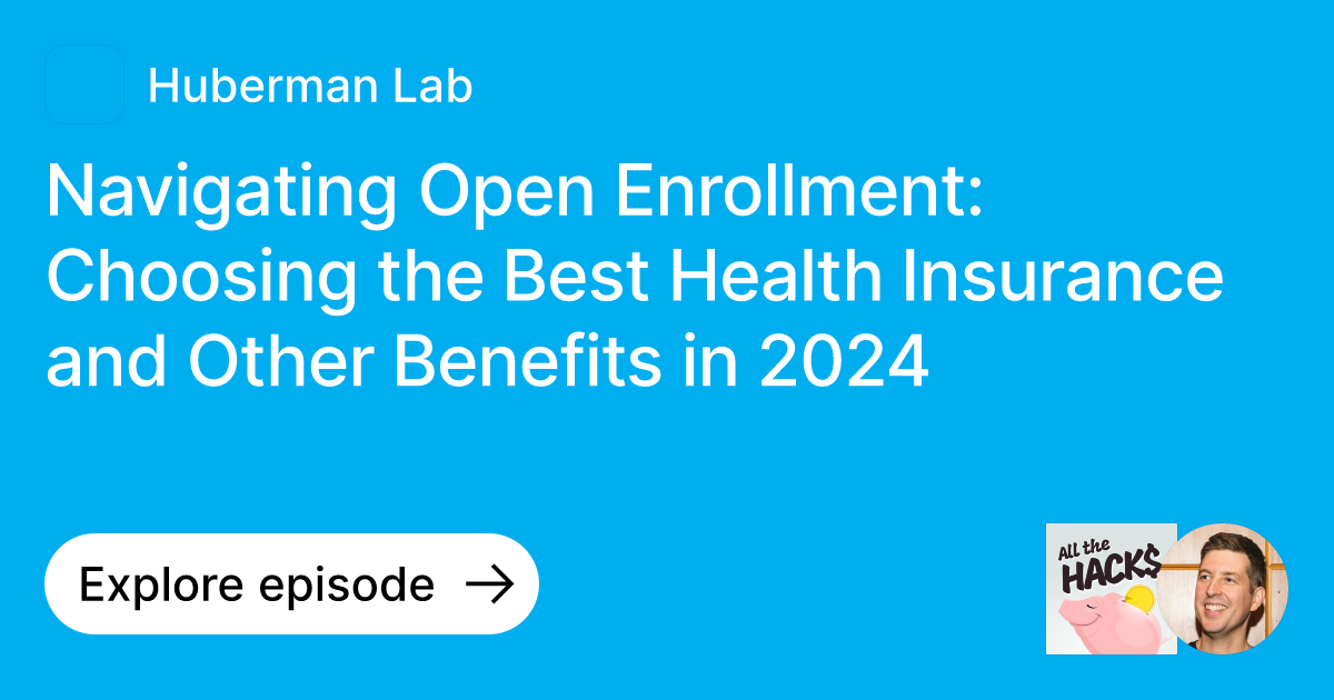 Episode Navigating Open Enrollment Choosing the Best Health Insurance