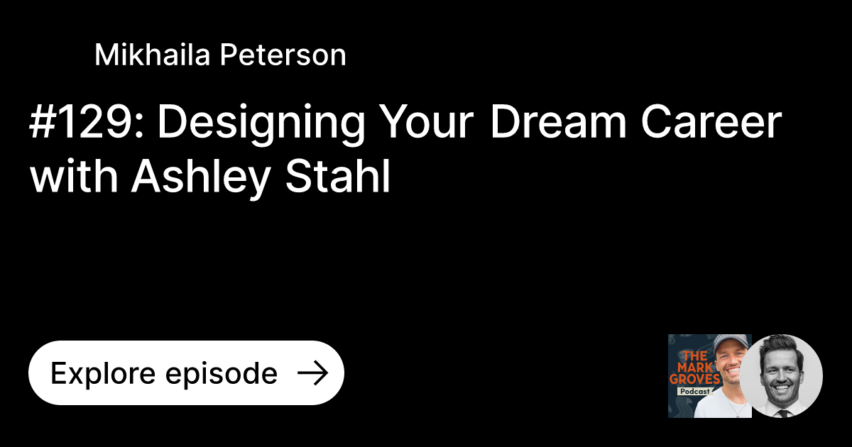 Episode 129 Designing Your Dream Career with Ashley Stahl Ask