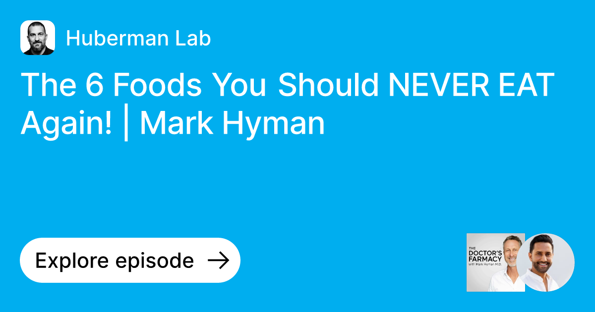 Episode The 6 Foods You Should NEVER EAT Again! Mark Hyman Ask