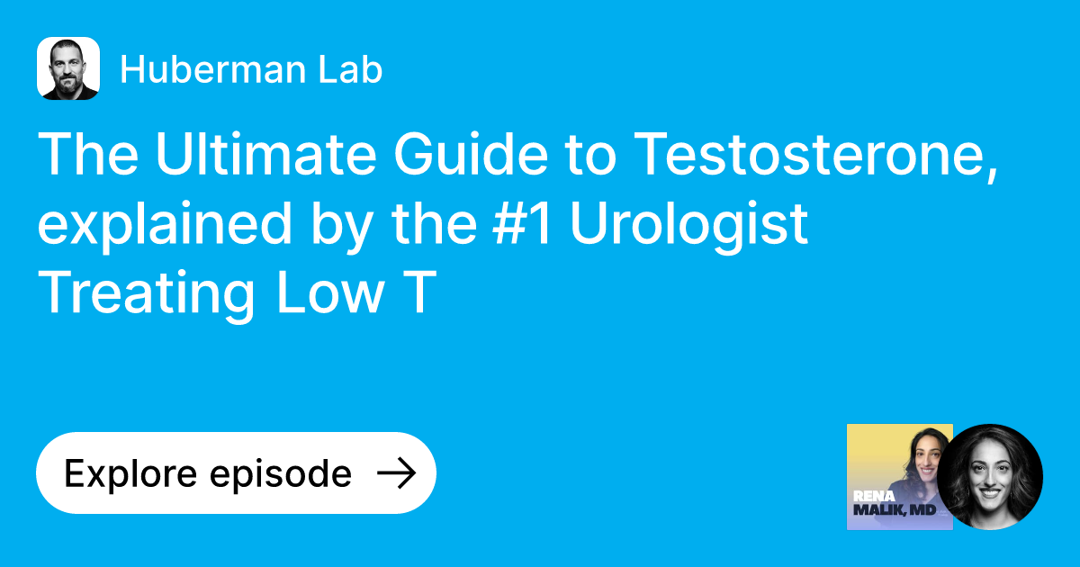 Episode: The Ultimate Guide to Testosterone, explained by the #1 ...