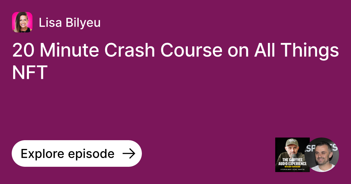 20 Minute Crash Course on All Things NFT