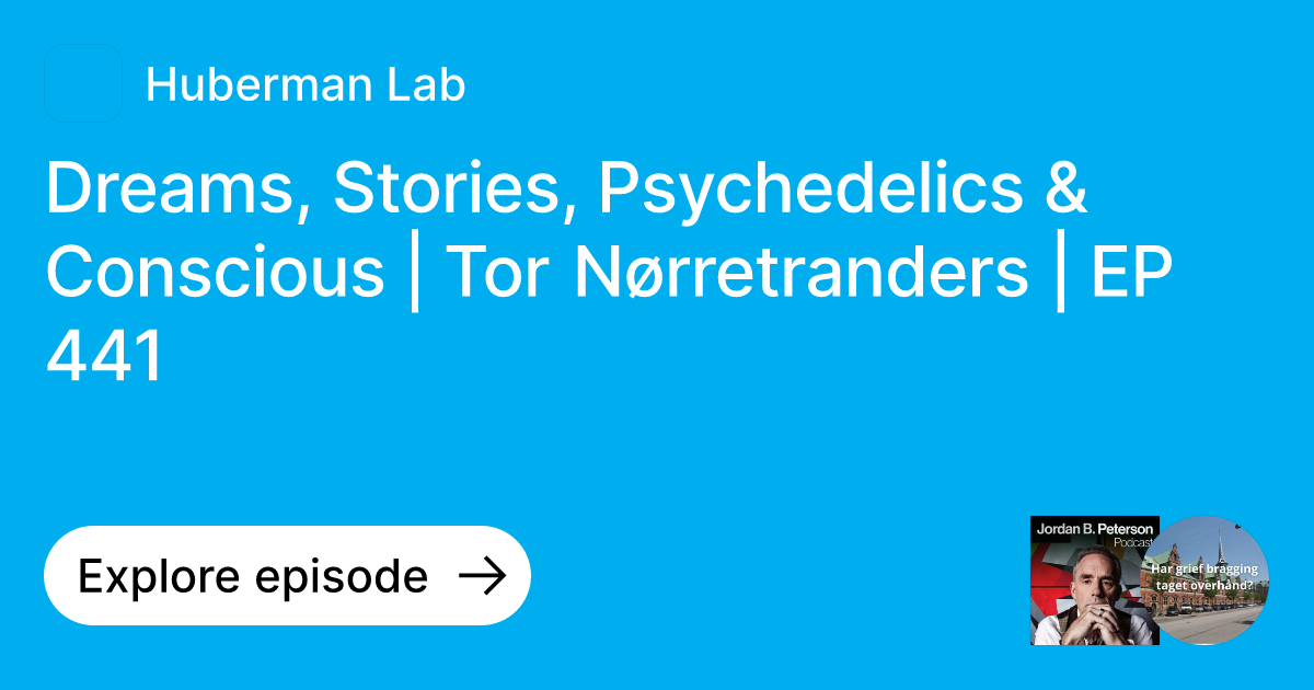 Episode Dreams, Stories, Psychedelics & Conscious Tor Nørretranders