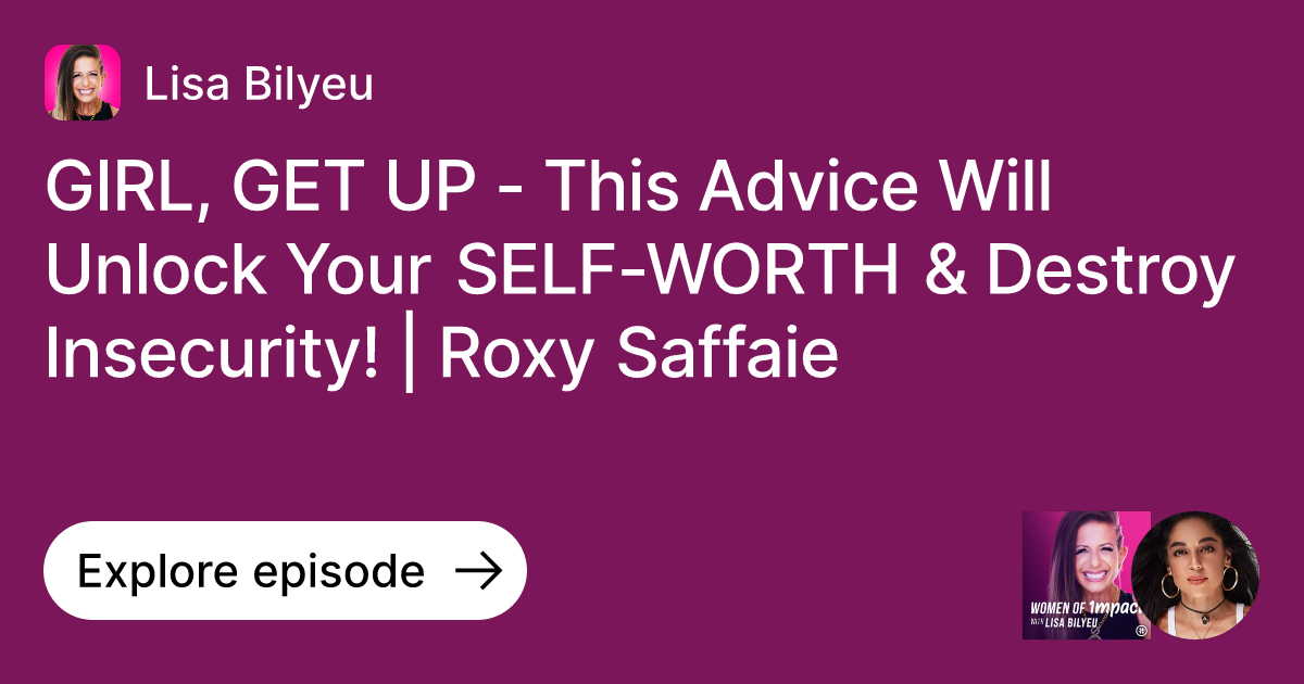 GIRL, GET UP - This Advice Will Unlock Your SELF-WORTH & Destroy ...
