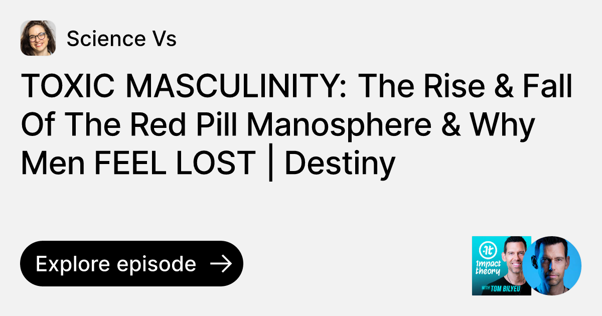 Toxic Masculinity The Rise And Fall Of The Red Pill Manosphere And Why Men