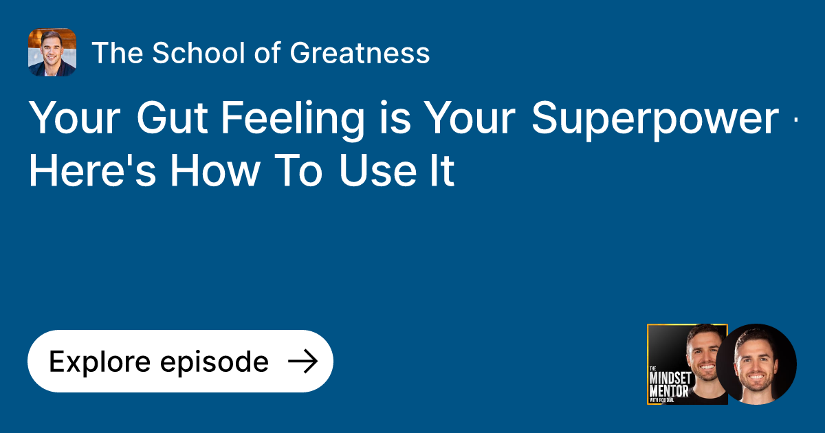 Episode Your Gut Feeling is Your Superpower Here's How To Use It