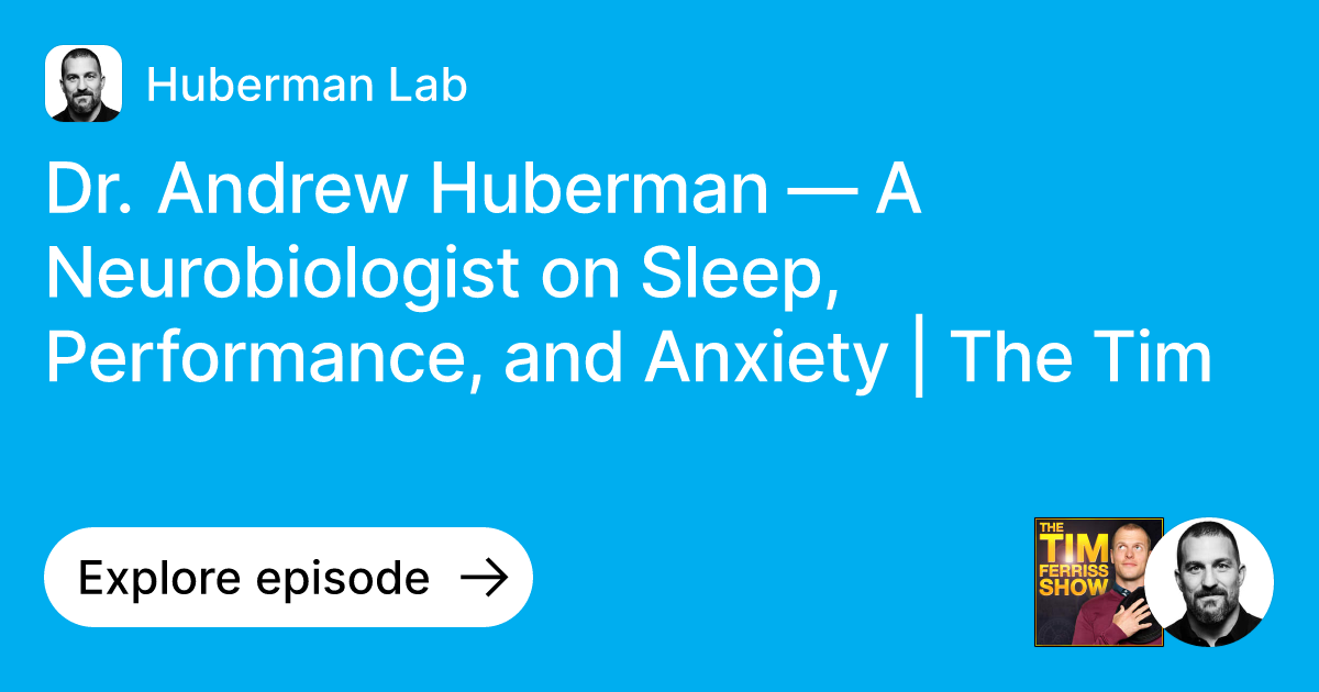 Episode: Dr. Andrew Huberman — A Neurobiologist on Sleep, Performance ...