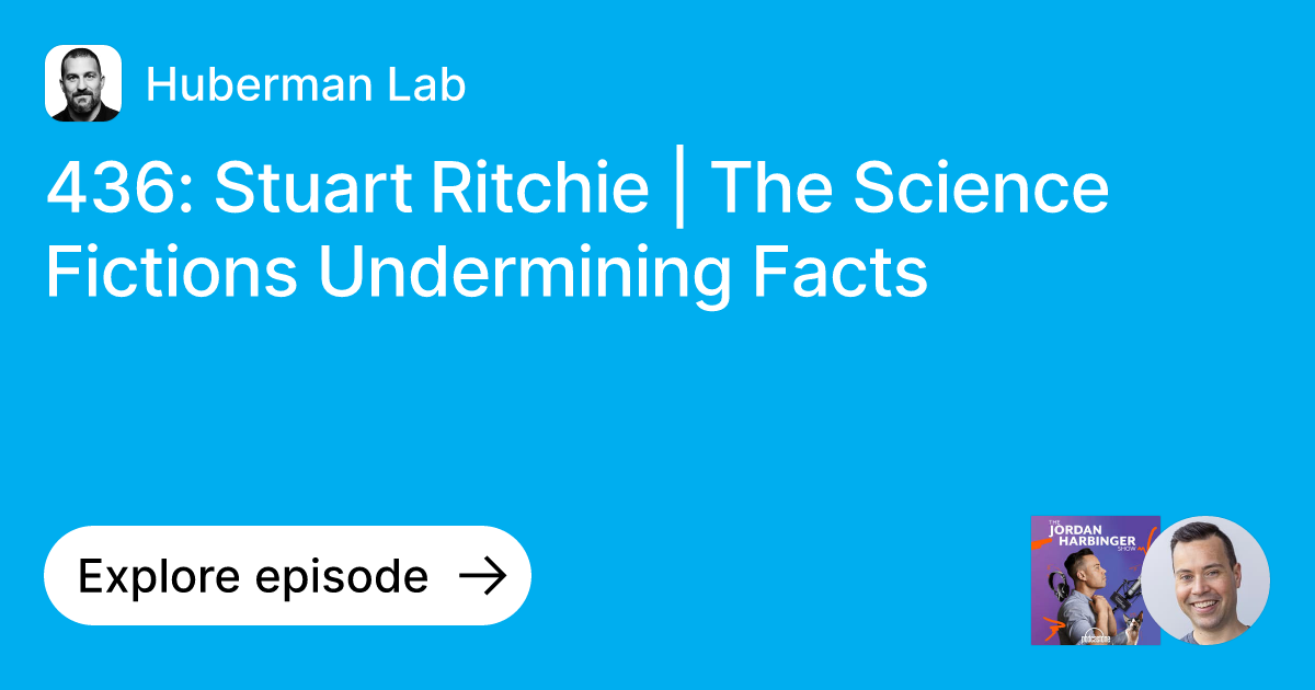 Episode: 436: Stuart Ritchie | The Science Fictions Undermining Facts ...