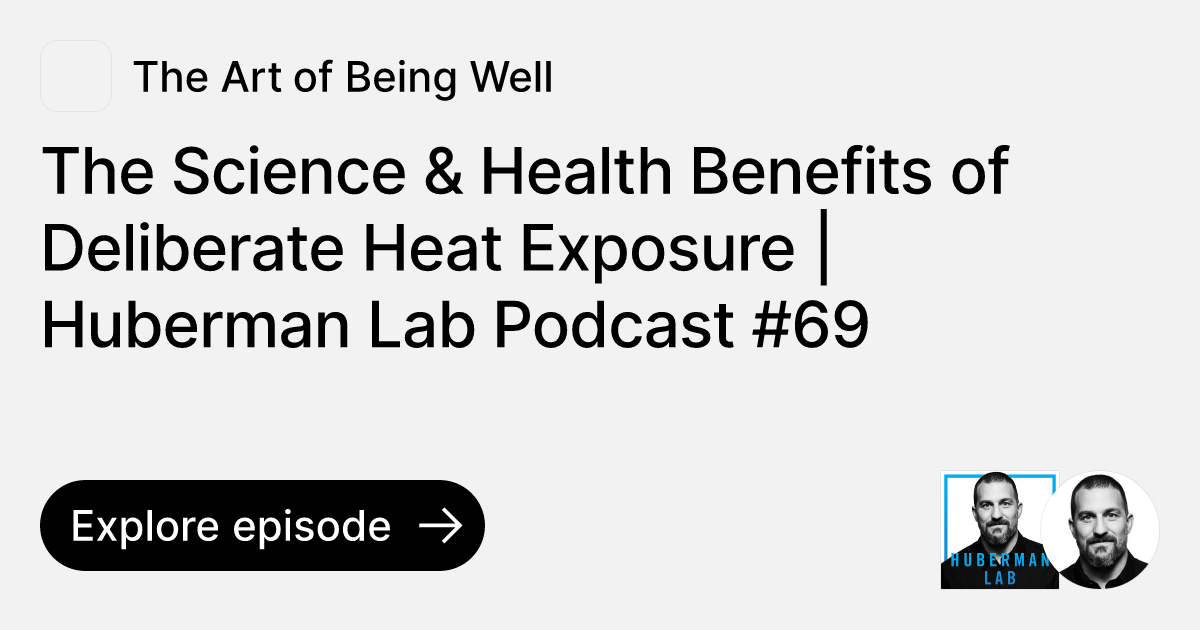 Episode The Science & Health Benefits of Deliberate Heat Exposure