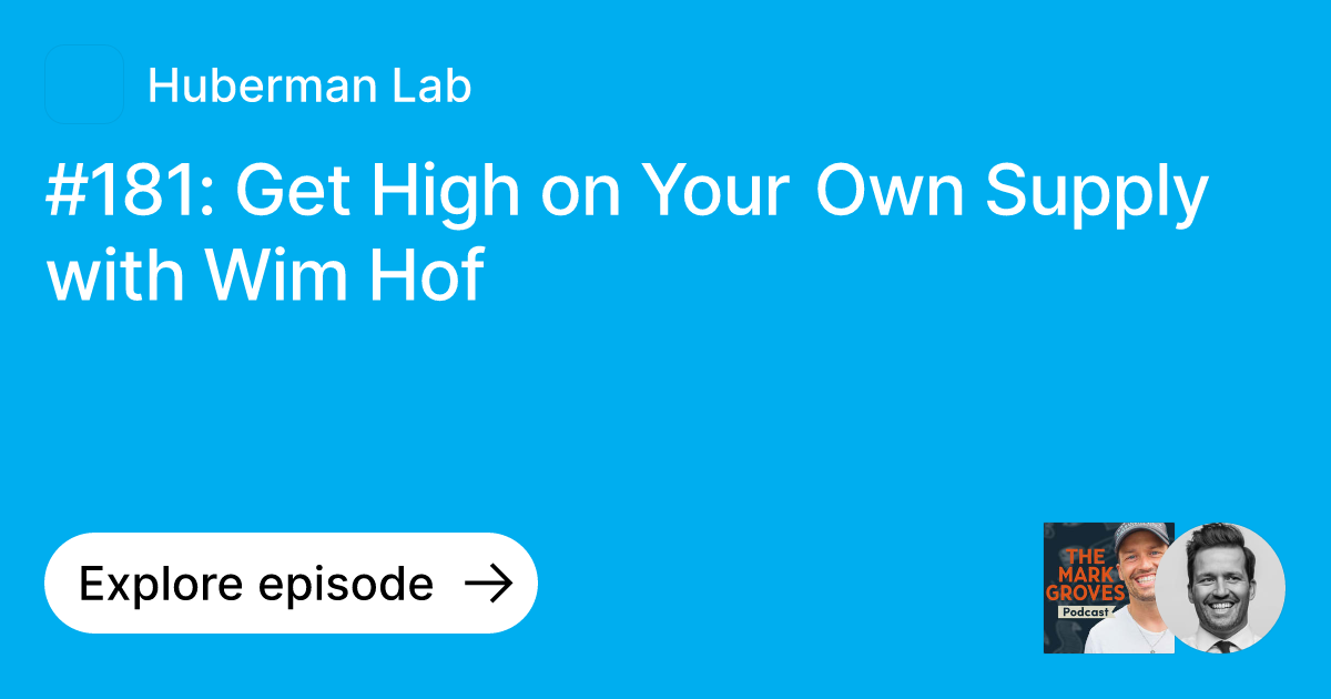 Episode 181 Get High on Your Own Supply with Wim Hof Ask Huberman Lab