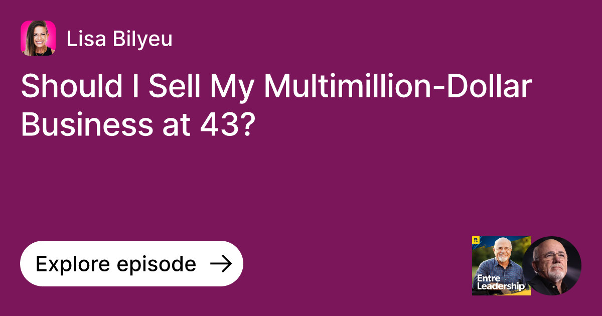 Should I Sell My MultimillionDollar Business at 43?