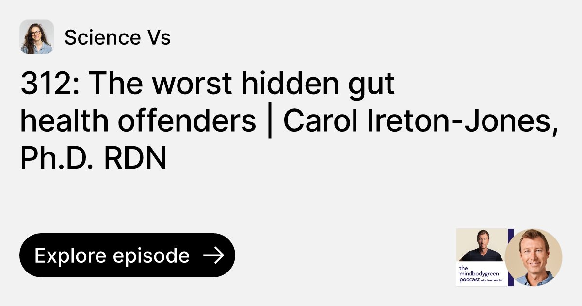 Episode 312 The worst hidden gut health offenders Carol Ireton