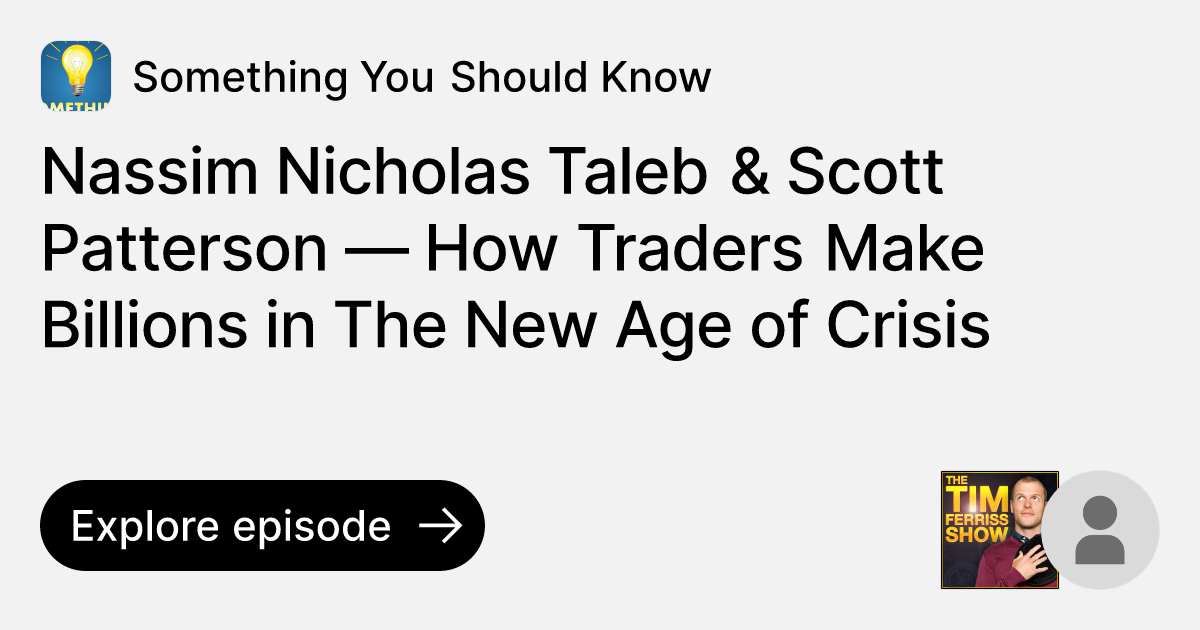 Episode: Nassim Nicholas Taleb & Scott Patterson — How Traders Make ...