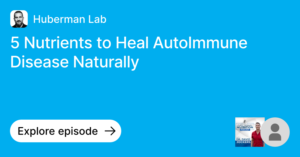 Episode 5 Nutrients to Heal AutoImmune Disease Naturally Ask