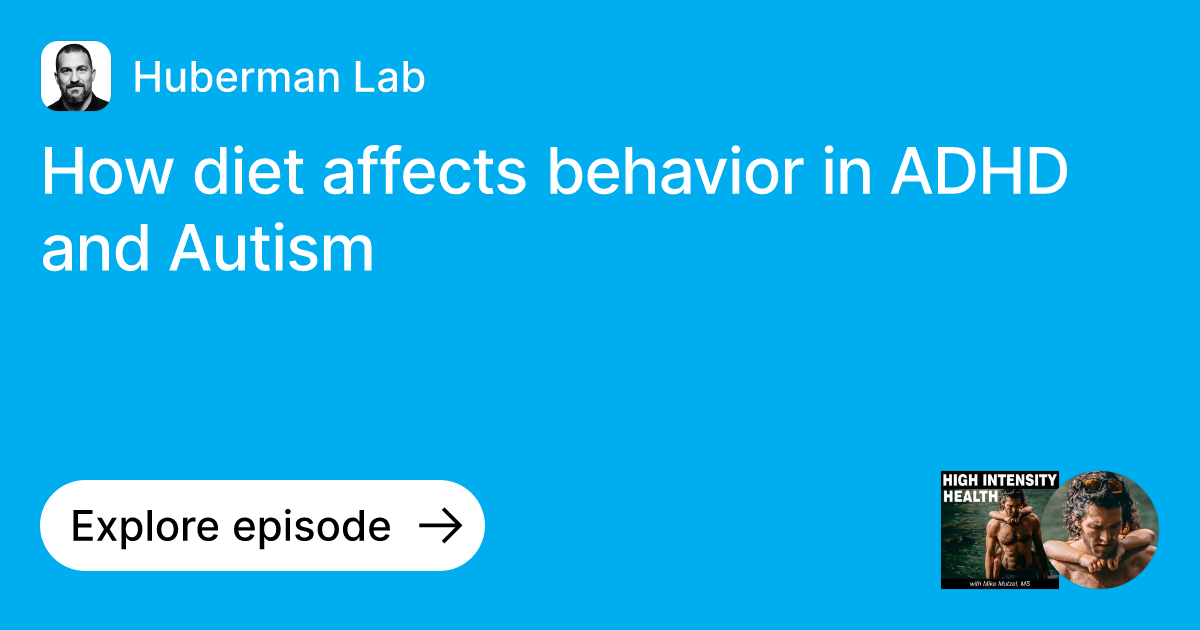 episode-how-diet-affects-behavior-in-adhd-and-autism-ask-huberman-lab