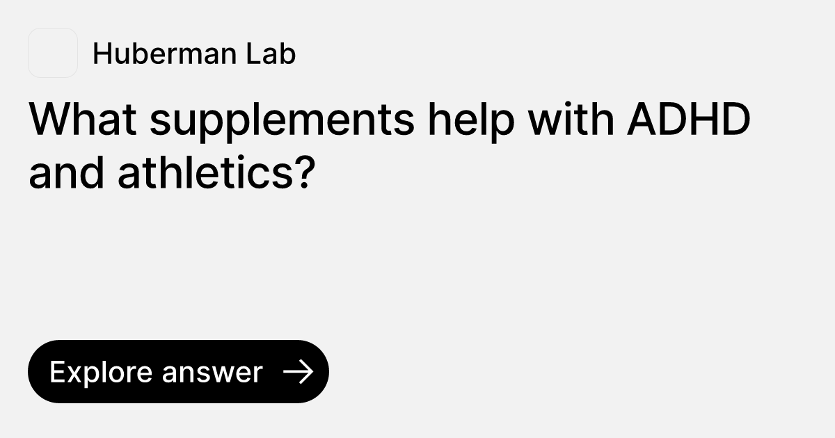 what-supplements-help-with-adhd-and-athletics-ask-huberman-lab