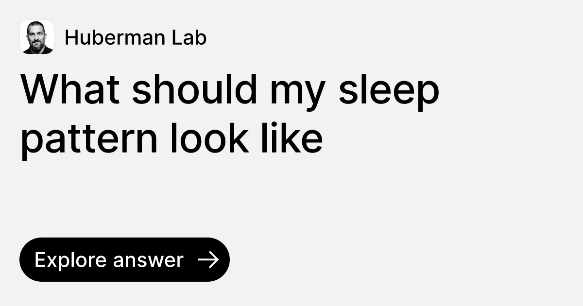 what-should-my-sleep-pattern-look-like-ask-huberman-lab