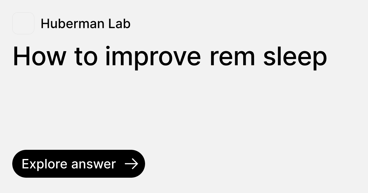 How To Improve Rem Sleep Ask Huberman Lab how-to-improve-rem-sleep-ask-huberman-lab