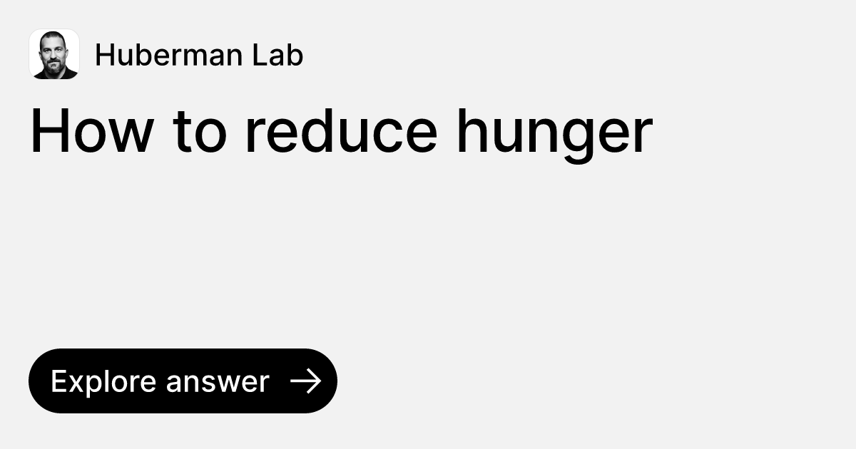 How to reduce hunger | Ask Huberman Lab