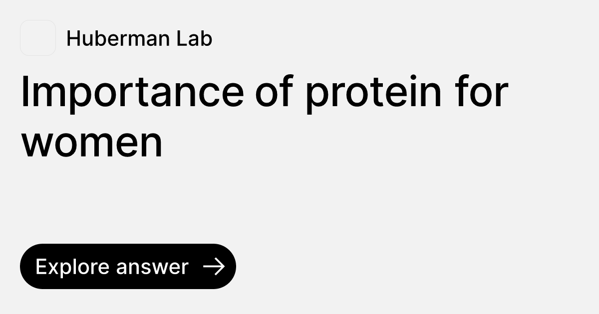 Importance of protein for women Ask Huberman Lab